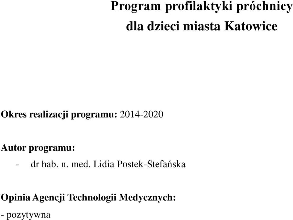 Autor programu: - dr hab. n. med.