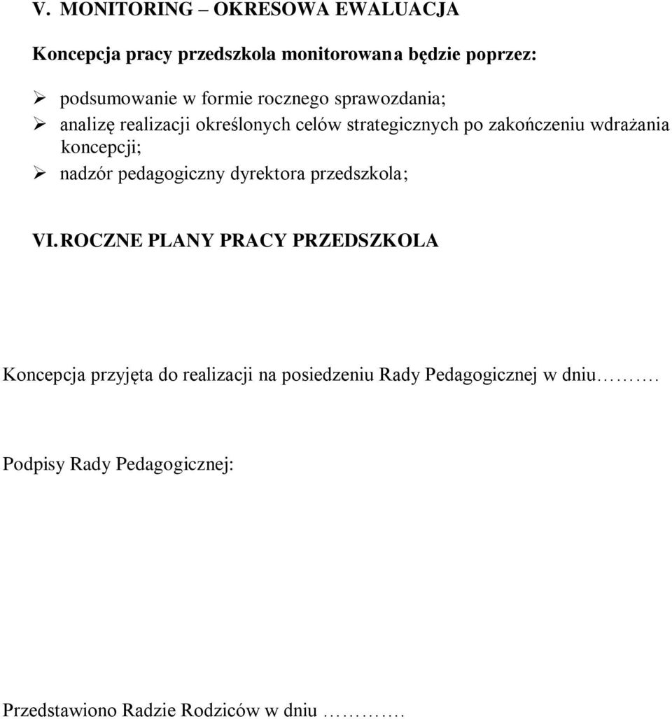 koncepcji; nadzór pedagogiczny dyrektora przedszkola; VI.