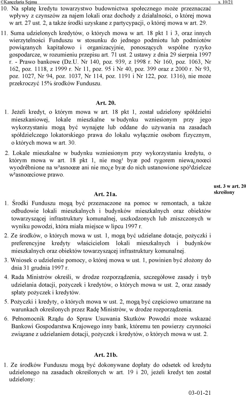 18 pkt 1 i 3, oraz innych wierzytelności Funduszu w stosunku do jednego podmiotu lub podmiotów powiązanych kapitałowo i organizacyjnie, ponoszących wspólne ryzyko gospodarcze, w rozumieniu przepisu