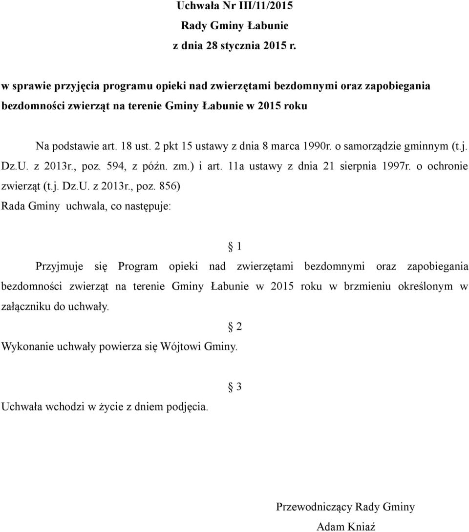 2 pkt 15 ustawy z dnia 8 marca 1990r. o samorządzie gminnym (t.j. Dz.U. z 2013r., poz.
