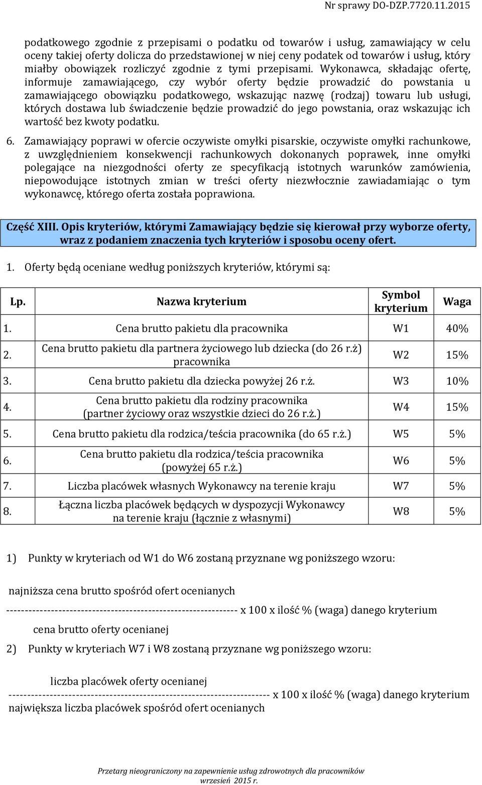 Wykonawca, składając ofertę, informuje zamawiającego, czy wybór oferty będzie prowadzić do powstania u zamawiającego obowiązku podatkowego, wskazując nazwę (rodzaj) towaru lub usługi, których dostawa