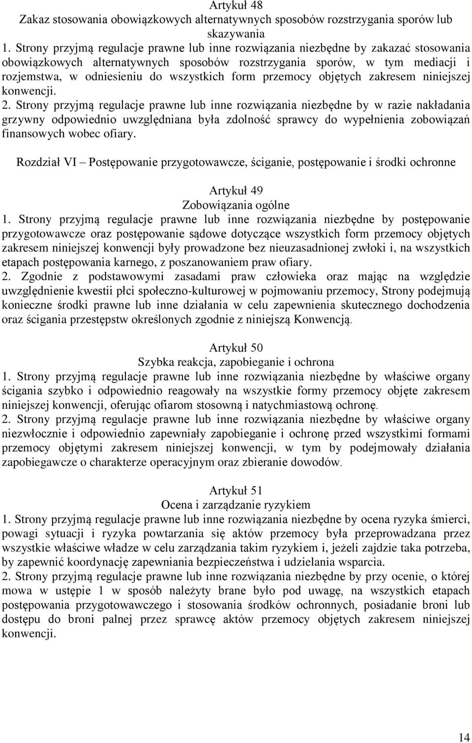 wszystkich form przemocy objętych zakresem niniejszej konwencji. 2.