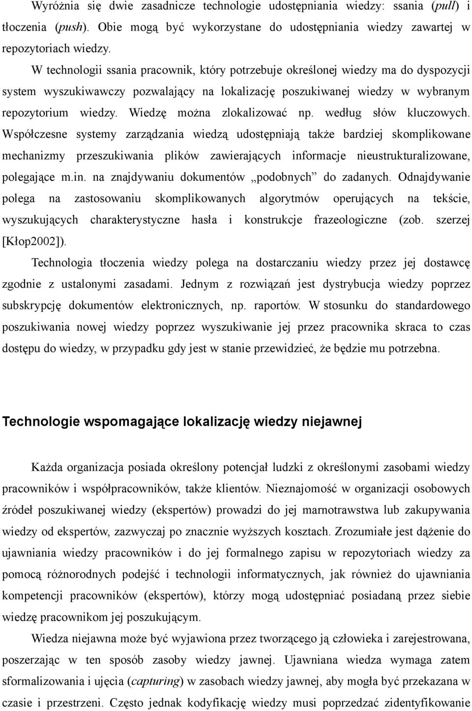 Wiedzę można zlokalizować np. według słów kluczowych.