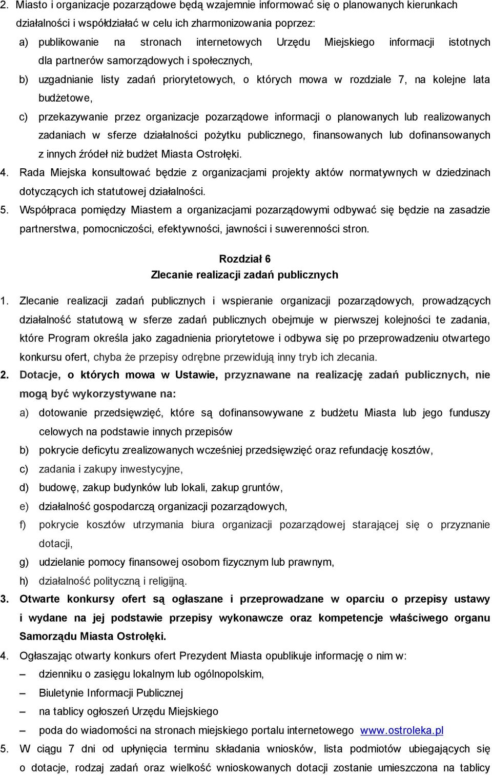 przez organizacje pozarządowe informacji o planowanych lub realizowanych zadaniach w sferze działalności pożytku publicznego, finansowanych lub dofinansowanych z innych źródeł niż budżet Miasta