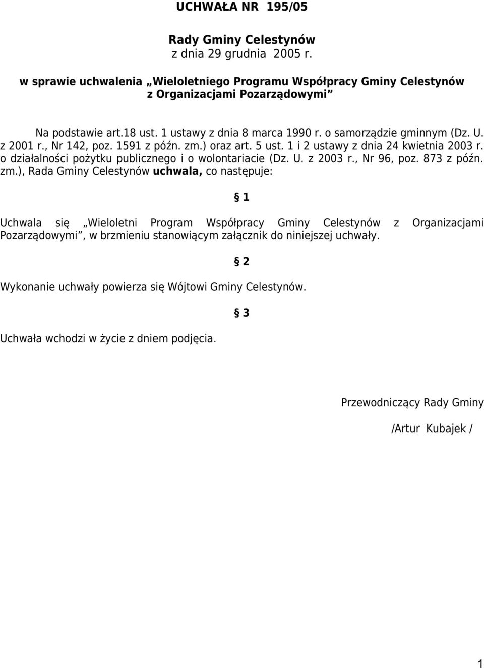 o działalności pożytku publicznego i o wolontariacie (Dz. U. z 2003 r., Nr 96, poz. 873 z późn. zm.