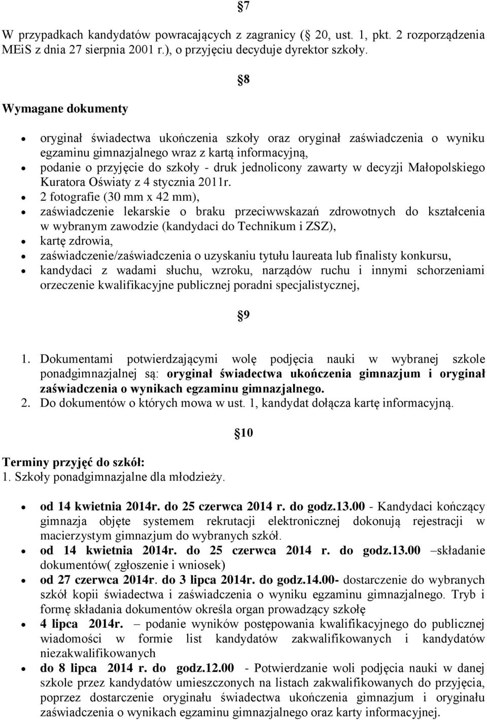 zawarty w decyzji Małopolskiego Kuratora Oświaty z 4 stycznia 2011r.