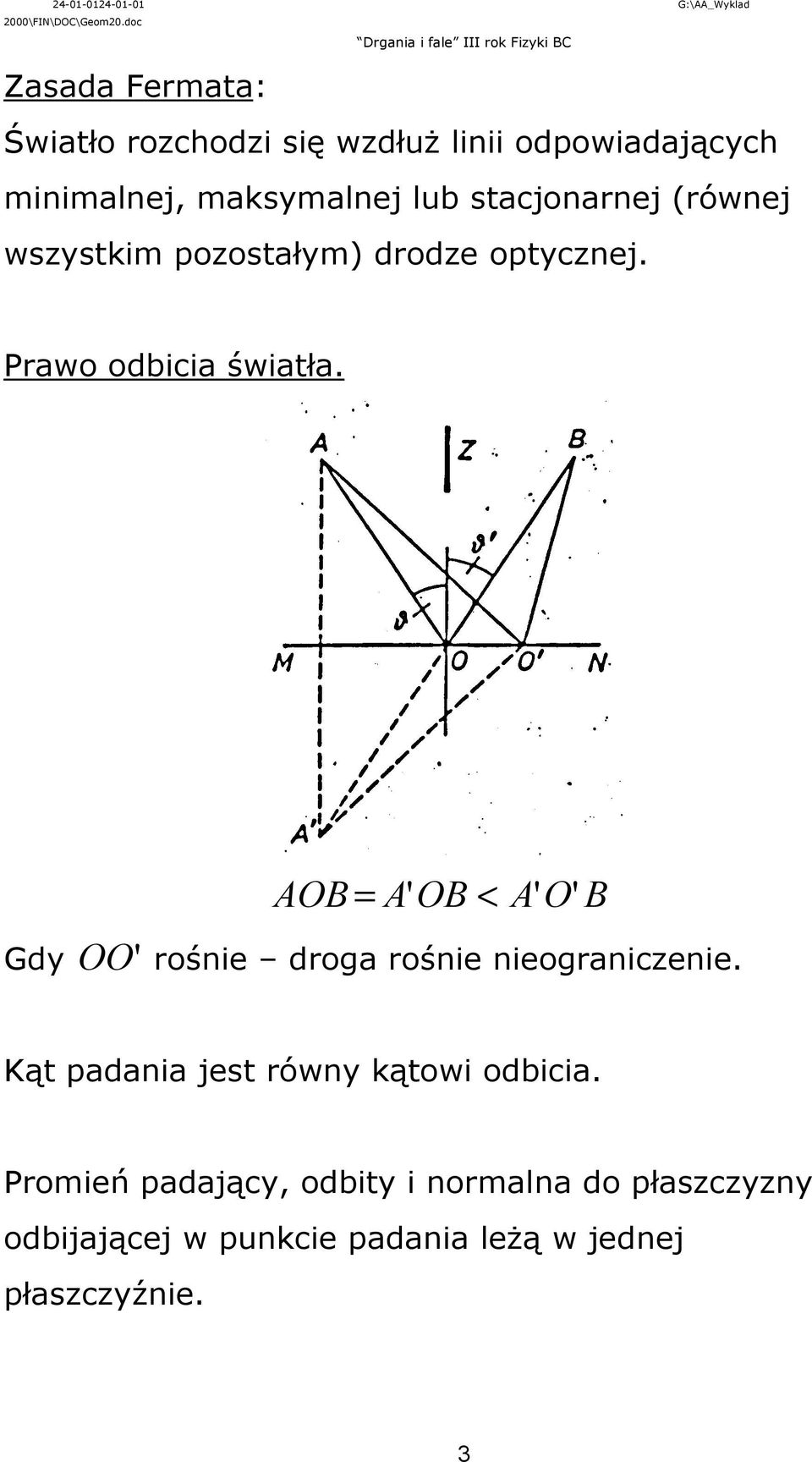 maksymalej lub stacjoaej (ówej wszystkm ozostałym) dodze otyczej. Pawo odbca śwatła.