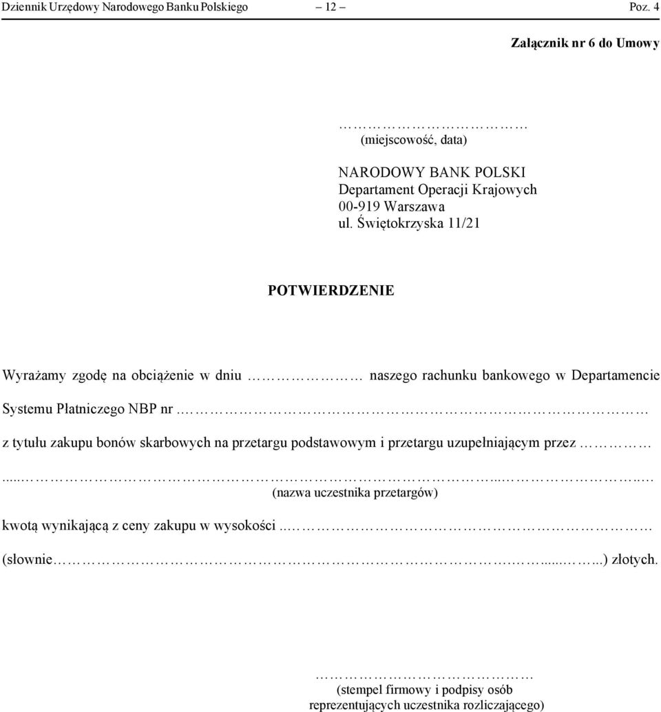 Świętokrzyska 11/21 POTWIERDZENIE Wyrażamy zgodę na obciążenie w dniu naszego rachunku bankowego w Departamencie Systemu Płatniczego NBP nr.