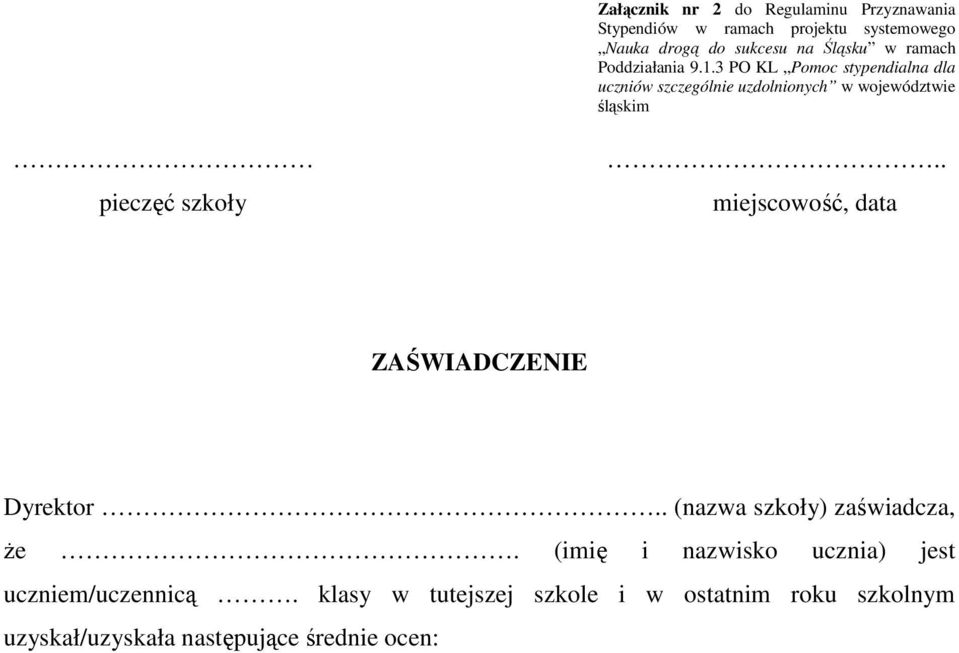 3 PO KL Pomoc stypendialna dla uczniów szczególnie uzdolnionych w województwie śląskim pieczęć szkoły.