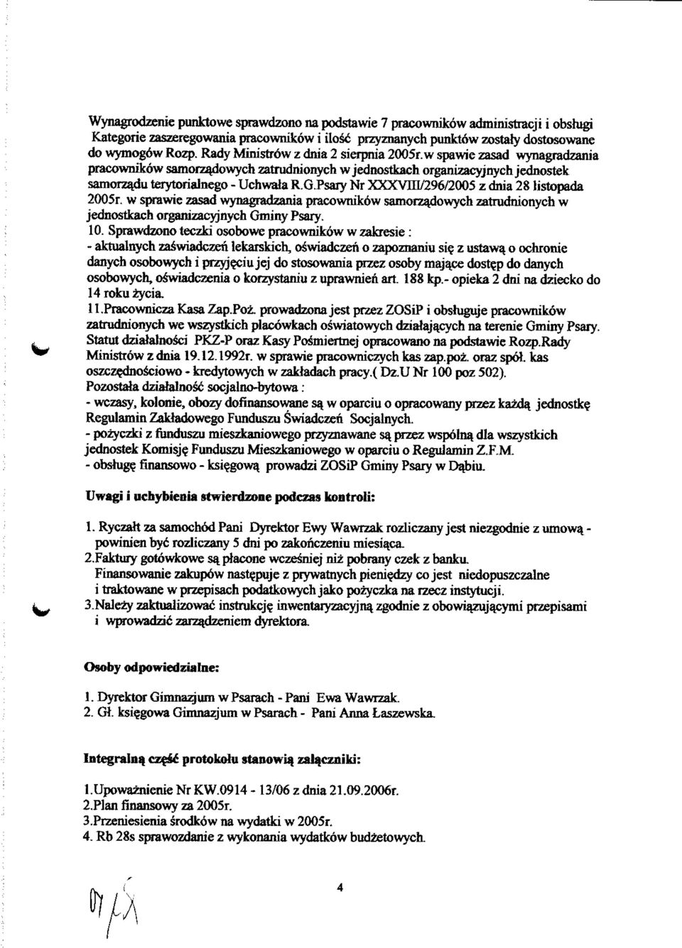 Psaiy Nr XXXVIII/296/2005 z dnia 28 listopada 2005r. w sprawie zasad wynagradzania pracownikdw samorzadowych zatrudnionych w jednostkach organizacyjnych Gminy Psary. 10.