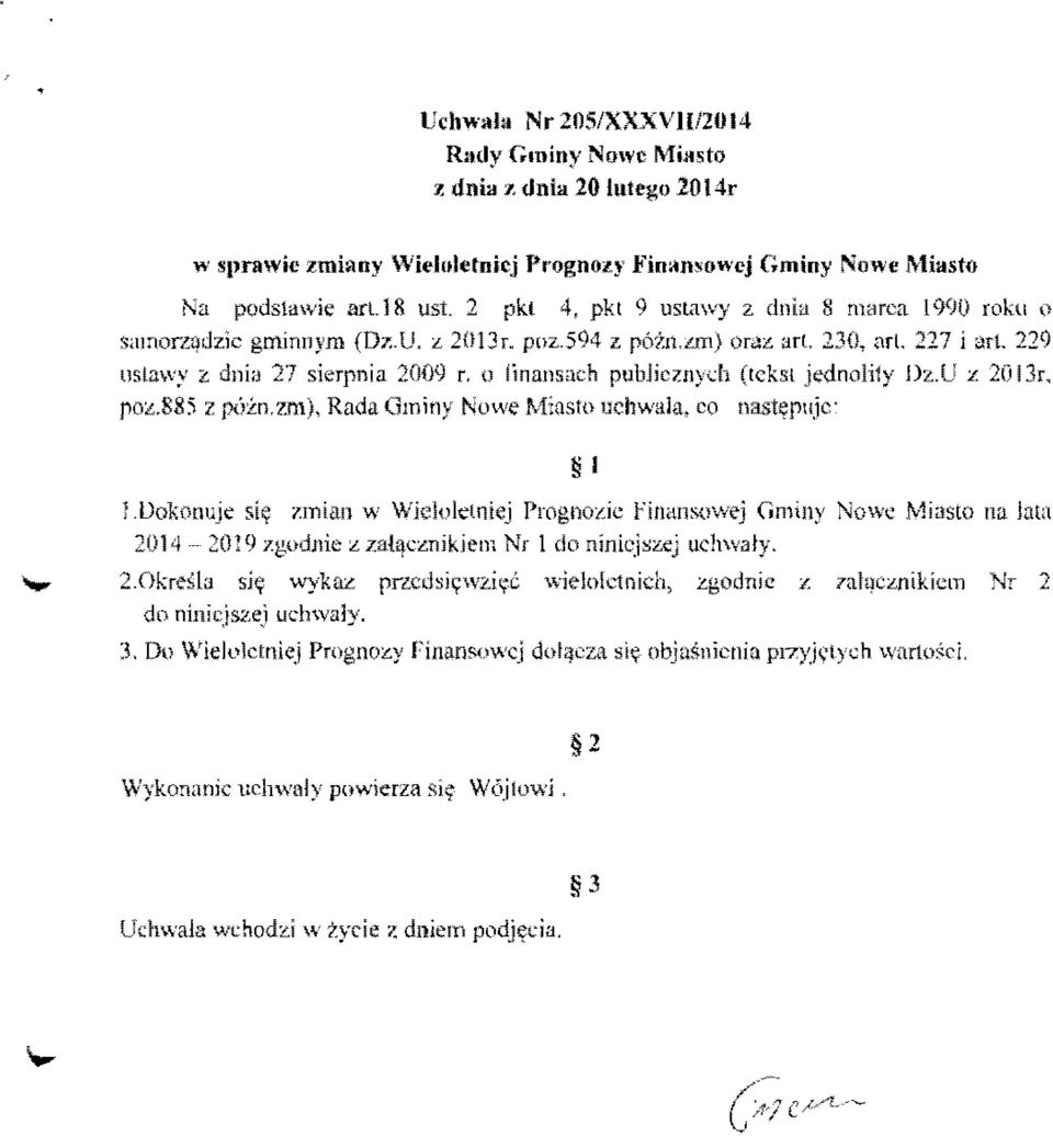 0 jinansach pubjicznyd1 (tckst je<inoli1y Dz.U z 2013r. poz.s85 z pbznzm) Rada Gminy Nowe M:asto uchwala. co nastp\l.ic I i.ljokom;je si\ zmian w Wjcloletniej Prognozie Finansowej Gminy owc Miasm na!