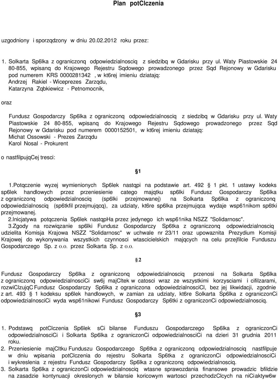 Zarzqdu, Katarzyna Zqbkiewicz - Petnomocnik, oraz Fundusz Gospodarczy Sp6lka z ograniczonq odpowiedzialnosciq z siedzibq w Gdarisku przy ul.