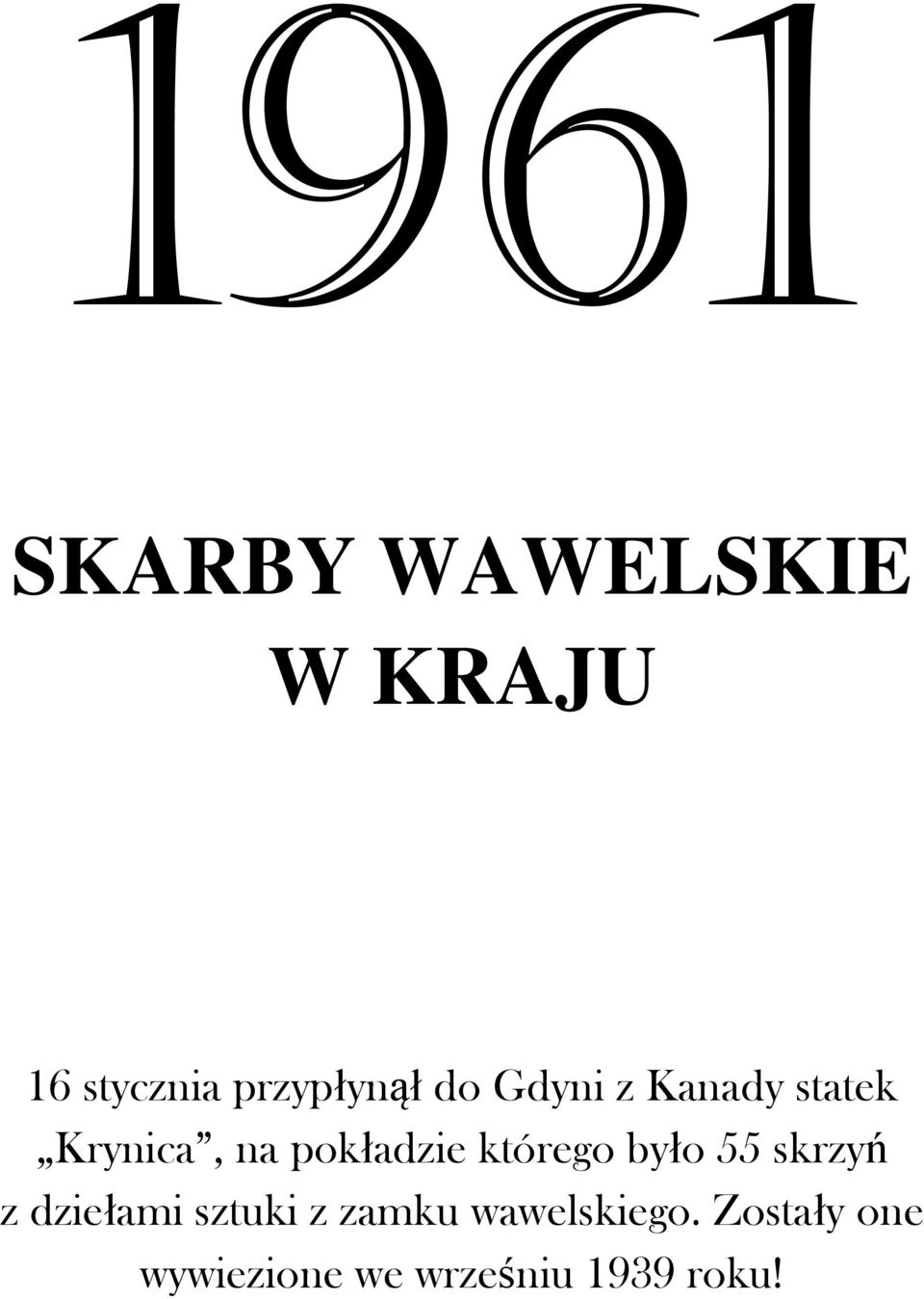 pokładzie którego było 55 skrzyń z dziełami sztuki