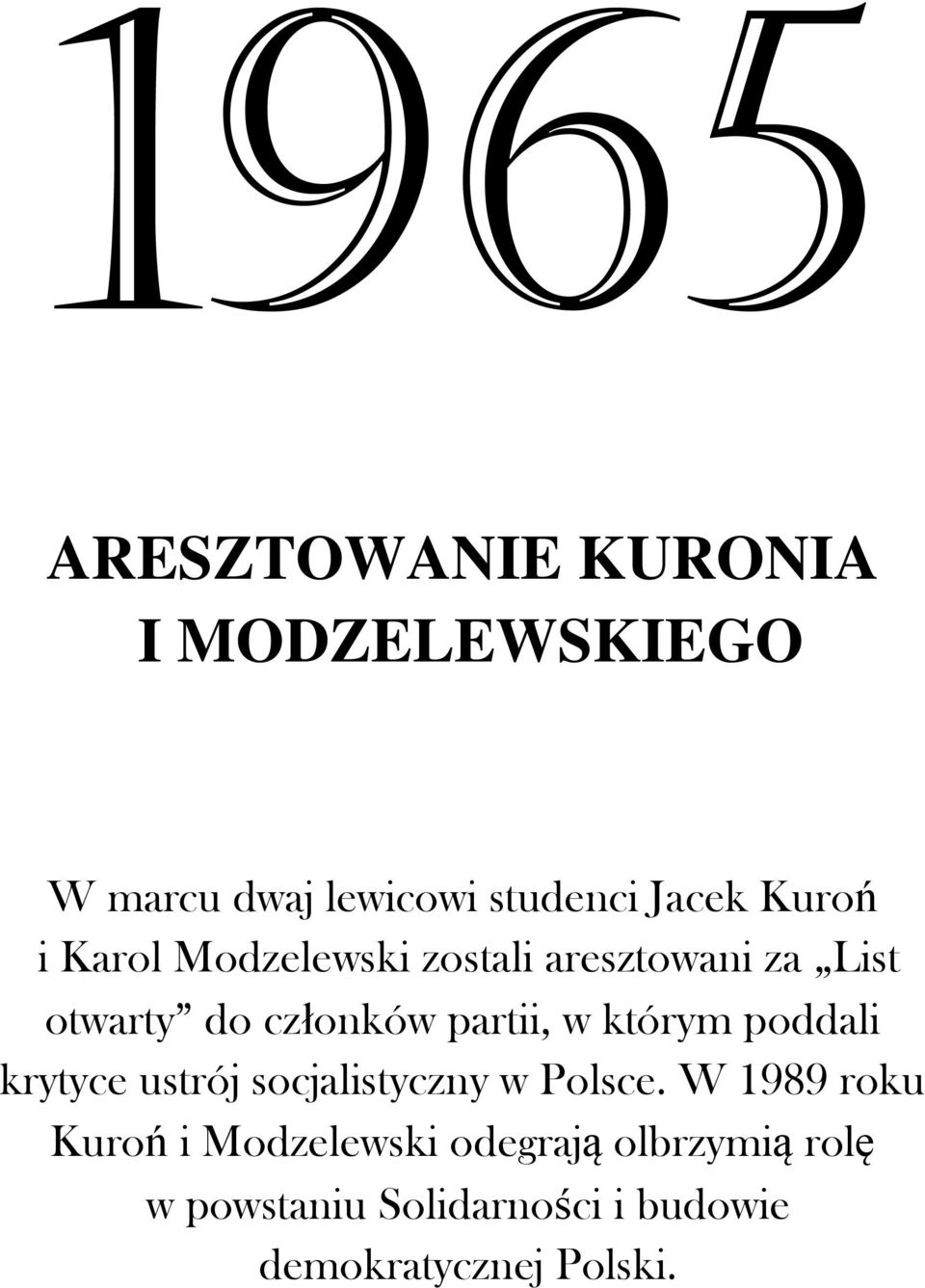 w którym poddali krytyce ustrój socjalistyczny w Polsce.