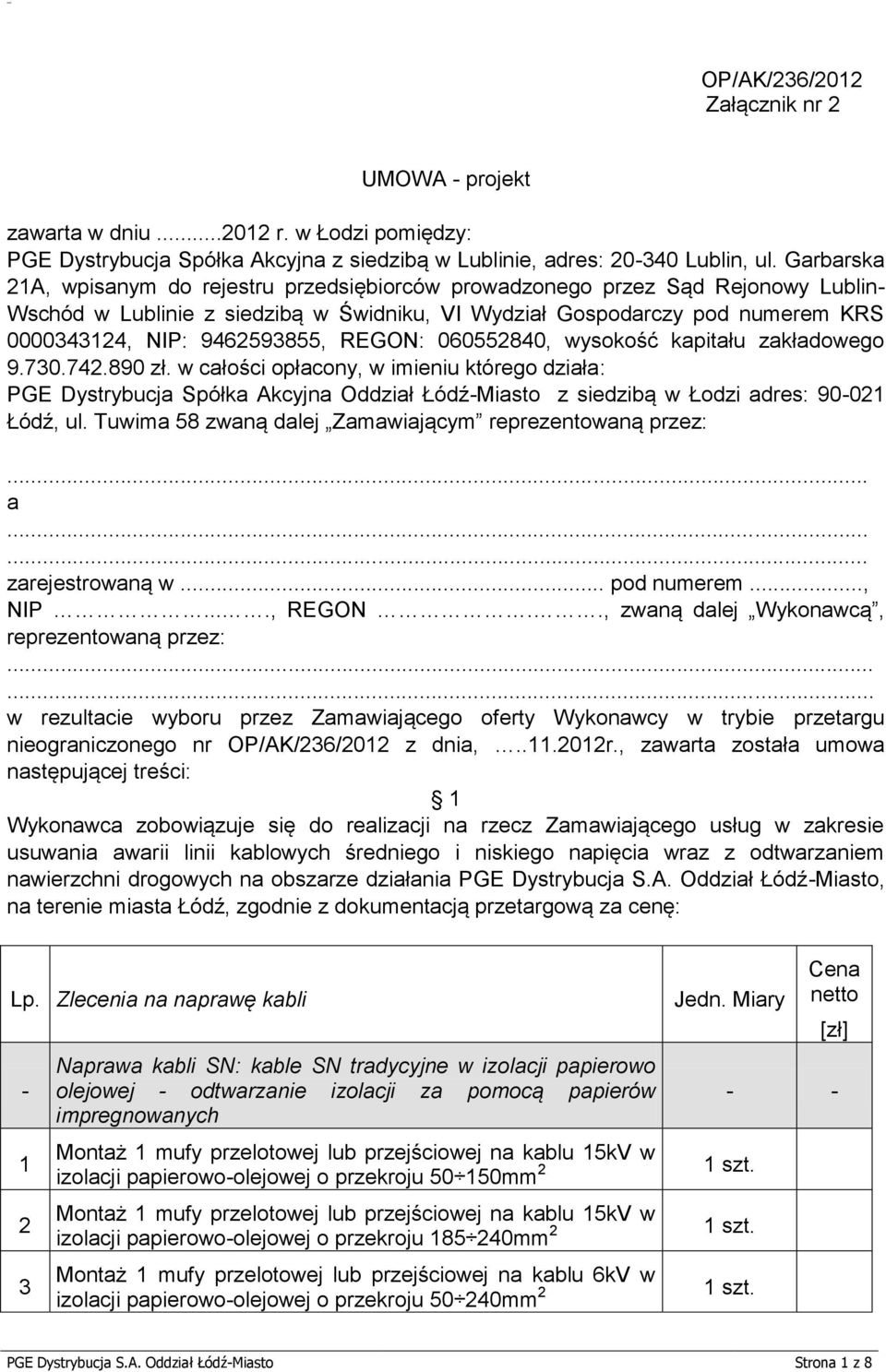 REGON: 060552840, wysokość kapitału zakładowego 9.730.742.890 zł.