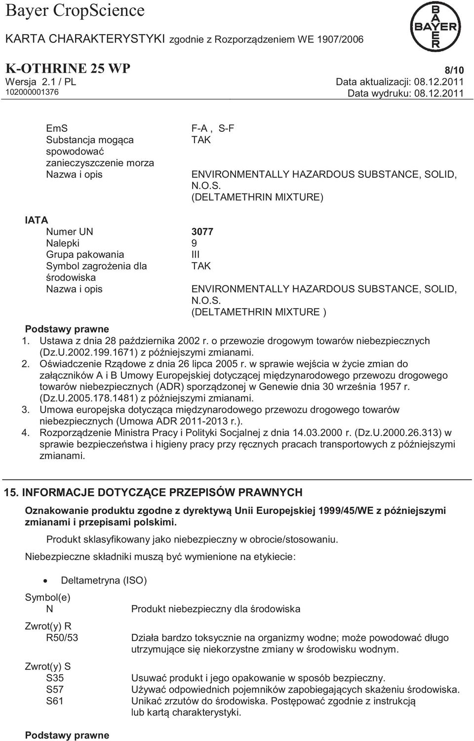 w sprawie wejścia w życie zmian do załączników A i B Umowy Europejskiej dotyczącej międzynarodowego przewozu drogowego towarów niebezpiecznych (ADR) sporządzonej w Genewie dnia 30 września 1957 r.