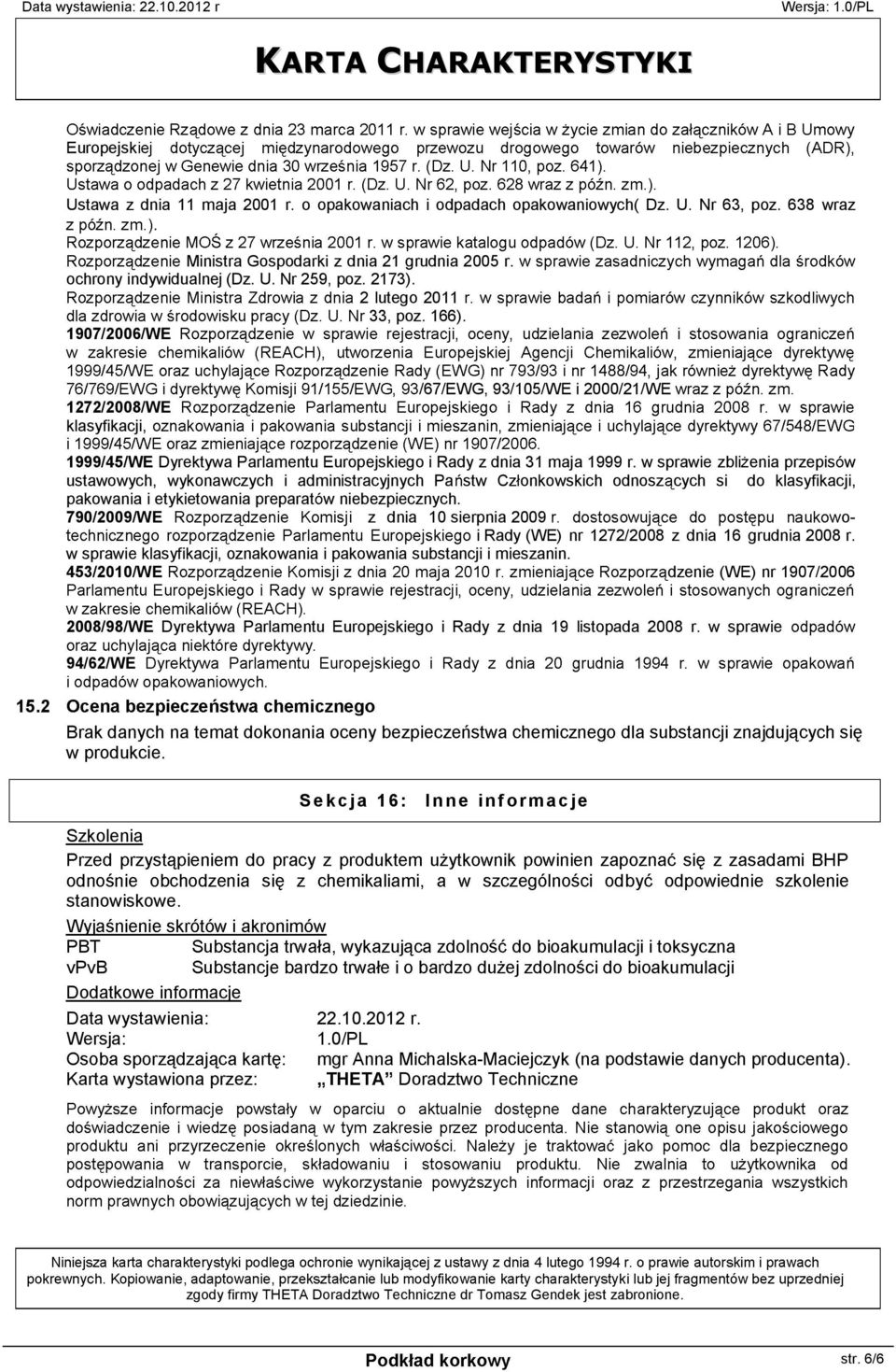 w ustawowych, wykonawczych i administracyjnych Pa stw Cz onkowskich odnosz cych si do klasyfikacji, pakowania i etykietowania preparat w niebezpiecznych 790/2009/WE z dnia 10 sierpnia 2009 o- i Rady