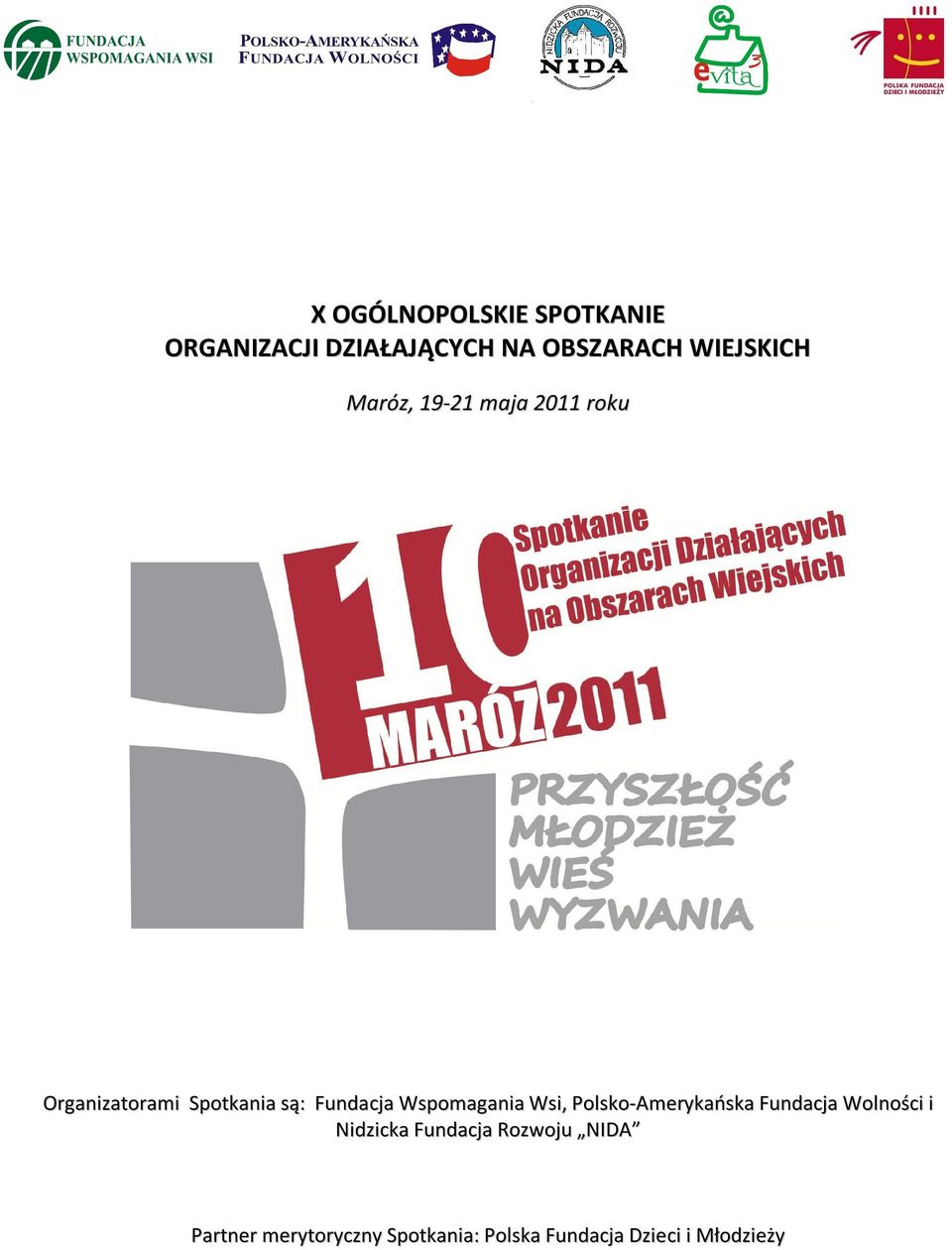 Wspomagania Wsi, Polsko-Amerykańska Fundacja Wolności i Nidzicka Fundacja