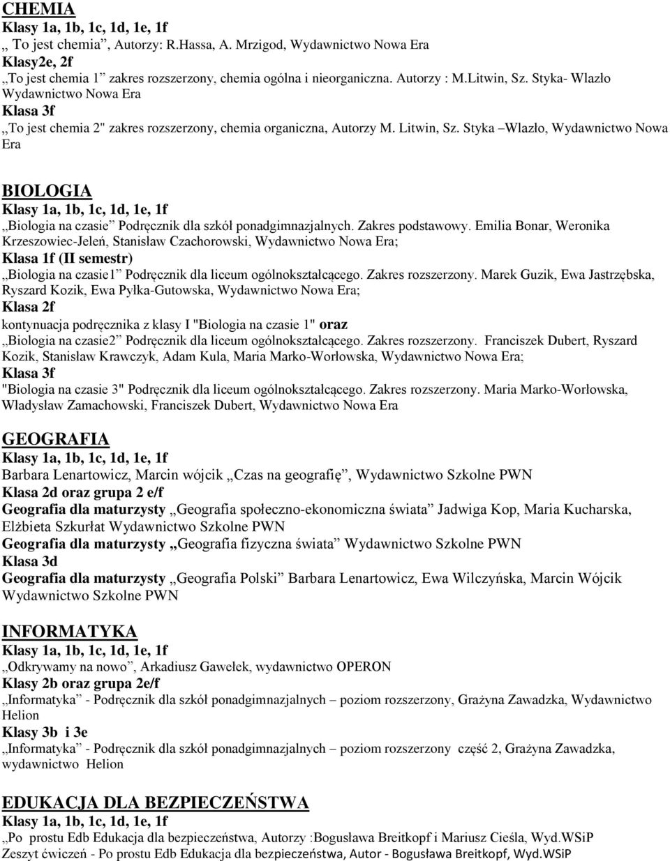 Styka Wlazło, Wydawnictwo Nowa Era BIOLOGIA Biologia na czasie Podręcznik dla szkół ponadgimnazjalnych. Zakres podstawowy.