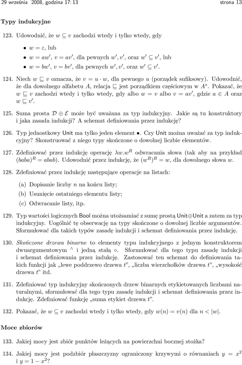 Niech w v oznacza, że v = u w, dla pewnego u (porzadek sufiksowy). Udowodnić, że dla dowolnego alfabetu A, relacja jest porzadkiem cześciowym w A.