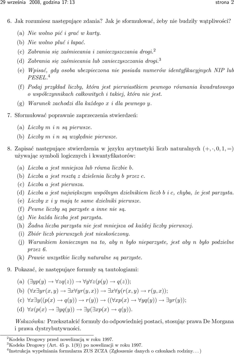 3 (e) Wpisać, gdy osoba ubezpieczona nie posiada numerów identyfikacyjnych NIP lub PESEL.