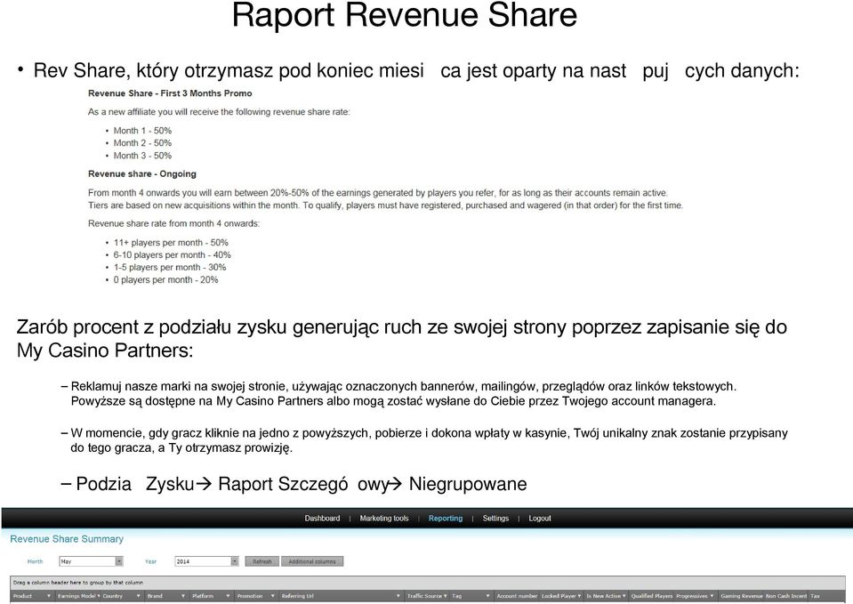 tekstowych. Powyższe są dostępne na My Casino Partners albo mogą zostać wysłane do Ciebie przez Twojego account managera.