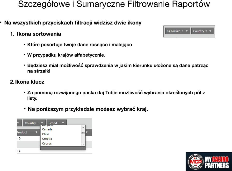 Będziesz miał możliwość sprawdzenia w jakim kierunku ułożone są dane patrząc na strzałki 2.