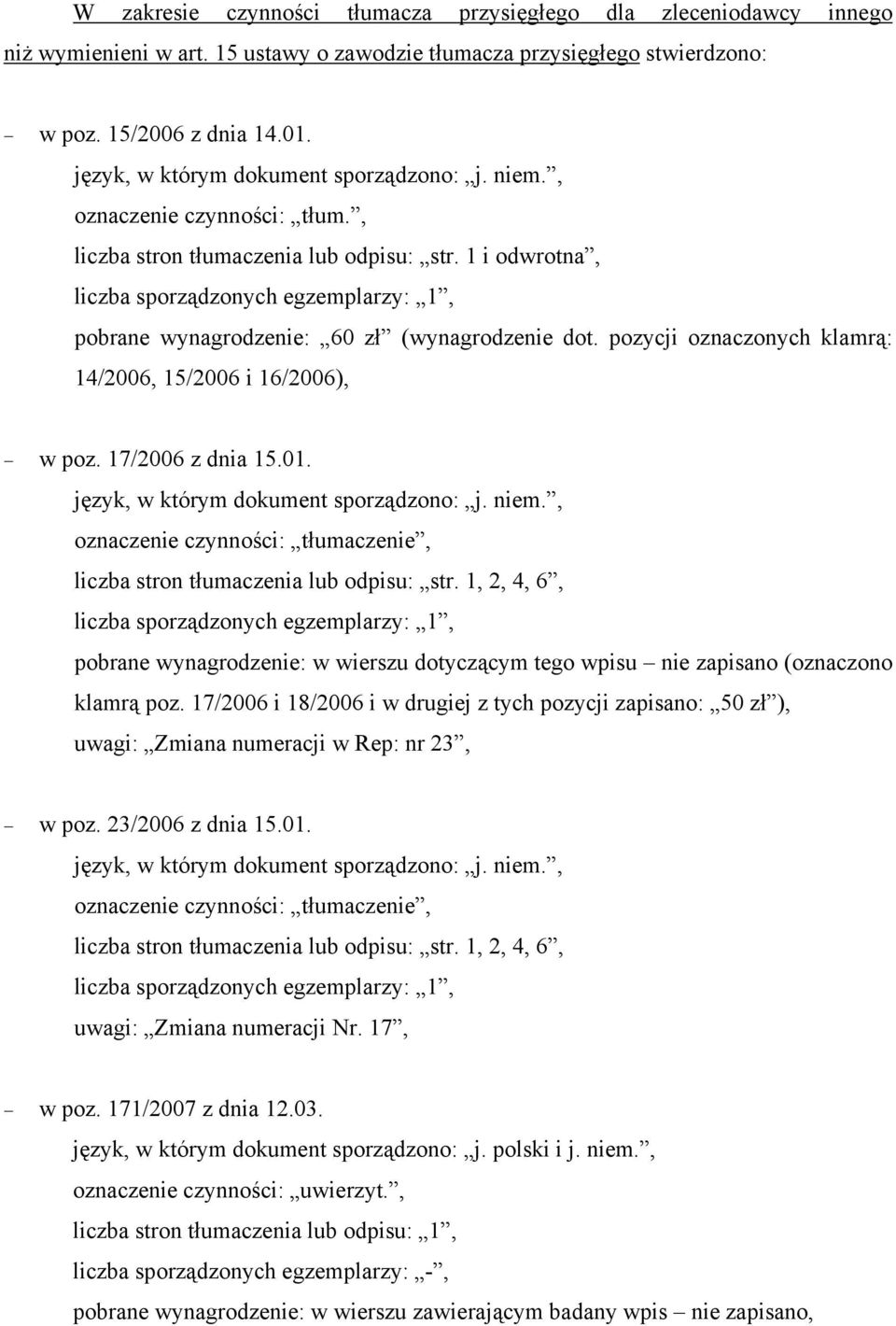 17/2006 z dnia 15.01. oznaczenie czynności: tłumaczenie, liczba stron tłumaczenia lub odpisu: str.