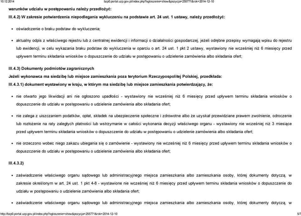 przepisy wymagają wpisu do rejestru lub ewidencji, w celu wykazania braku podstaw do wykluczenia w oparciu o art. 24 ust.