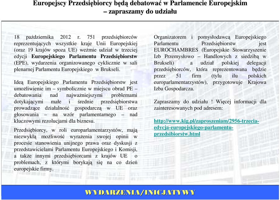 organizowanego cyklicznie w sali plenarnej Parlamentu Europejskiego w Brukseli.