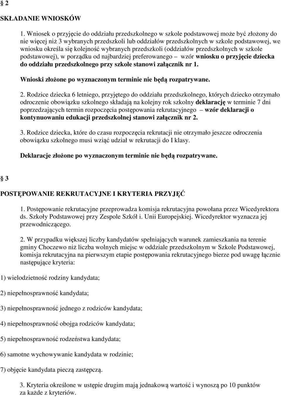 się kolejność wybranych przedszkoli (oddziałów przedszkolnych w szkole podstawowej), w porządku od najbardziej preferowanego wzór wniosku o przyjęcie dziecka do oddziału przedszkolnego przy szkole