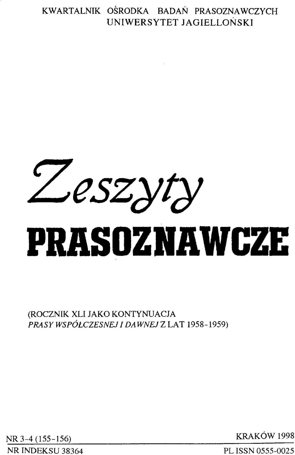 KONTYNUACJA PRASY WSPÓŁCZESNEJ I DA WNEJ Z LAT