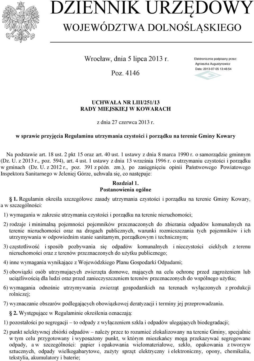 U. z 2013 r., poz. 594), art. 4 ust. 1 ustawy z dnia 13 września 1996 r. o utrzymaniu czystości i porządku w gminach (Dz. U. z 2012 r., poz. 391 z późn. zm.