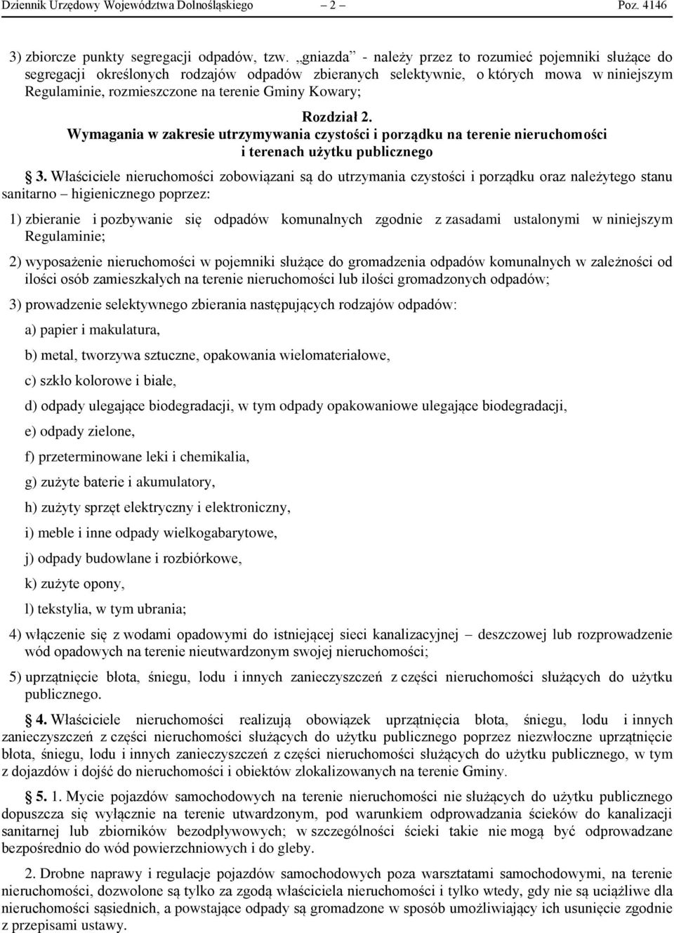 Rozdział 2. Wymagania w zakresie utrzymywania czystości i porządku na terenie nieruchomości i terenach użytku publicznego 3.