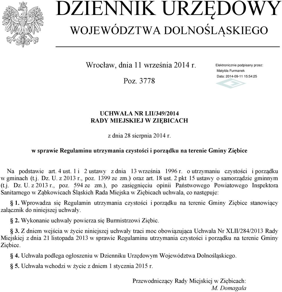 z 2013 r., poz. 1399 ze zm.) oraz art. 18 ust. 2 pkt 15 ustawy o samorządzie gminnym (t.j. Dz. U. z 2013 r., poz. 594 ze zm.