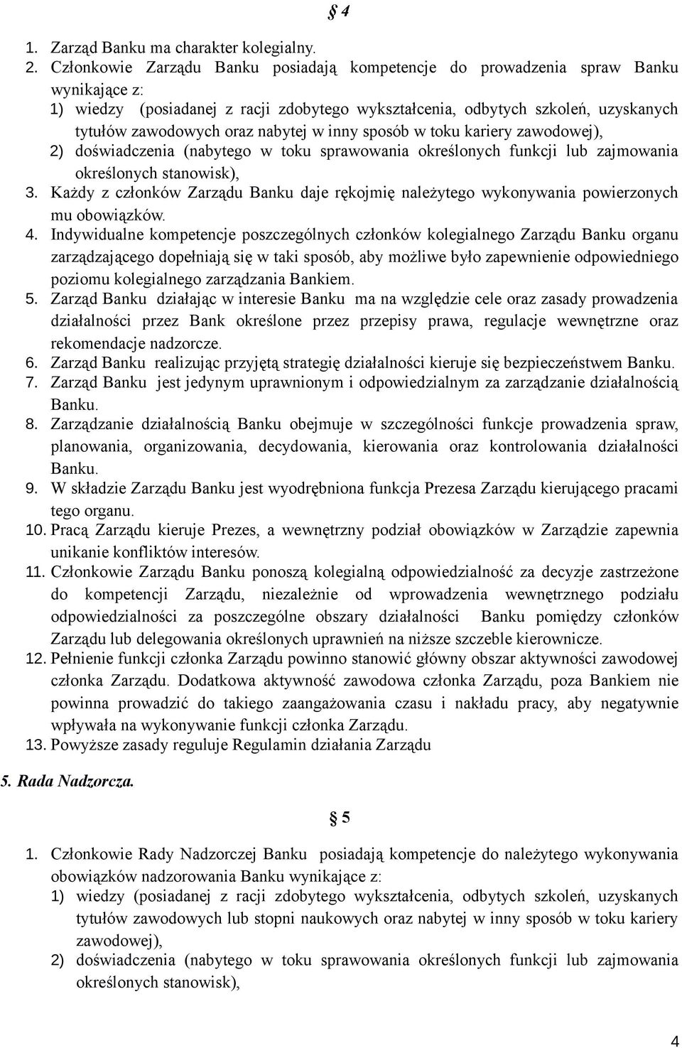 nabytej w inny sposób w toku kariery zawodowej), 2) doświadczenia (nabytego w toku sprawowania określonych funkcji lub zajmowania określonych stanowisk), 3.