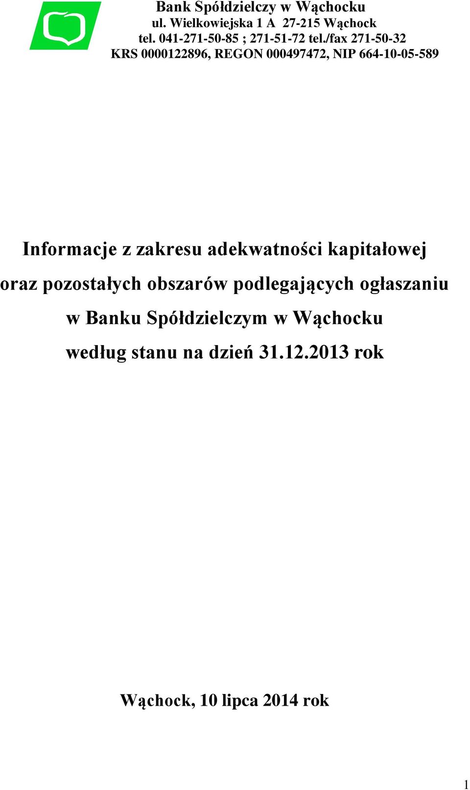 /fax 271-5-32 KRS 122896, REGON 497472, NIP 664-1-5-589 Informacje z zakresu