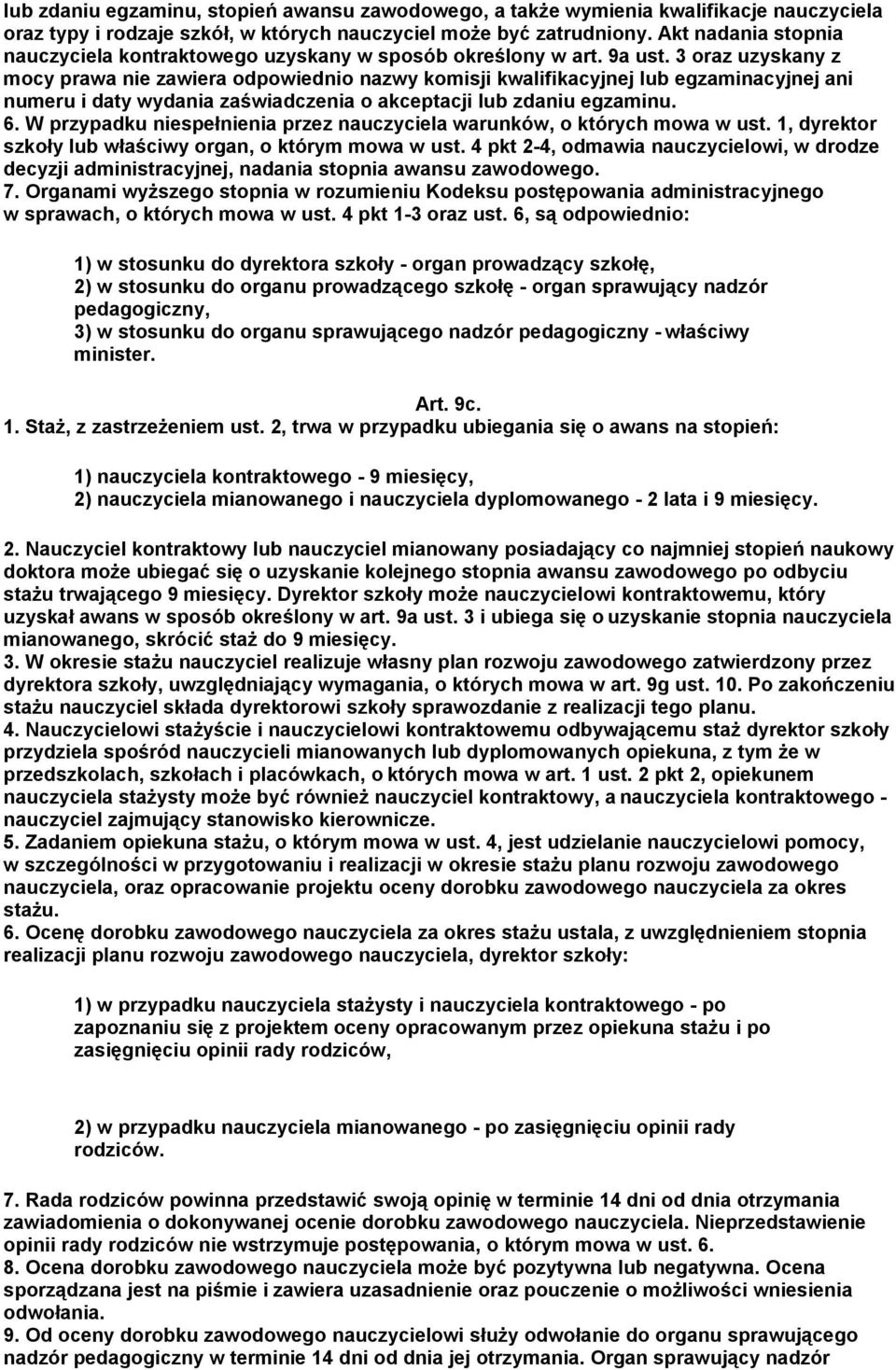 3 oraz uzyskany z mocy prawa nie zawiera odpowiednio nazwy komisji kwalifikacyjnej lub egzaminacyjnej ani numeru i daty wydania zaświadczenia o akceptacji lub zdaniu egzaminu. 6.