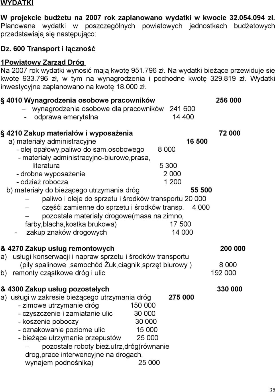 819 zł. Wydatki inwestycyjne zaplanowano na kwotę 18.000 zł.