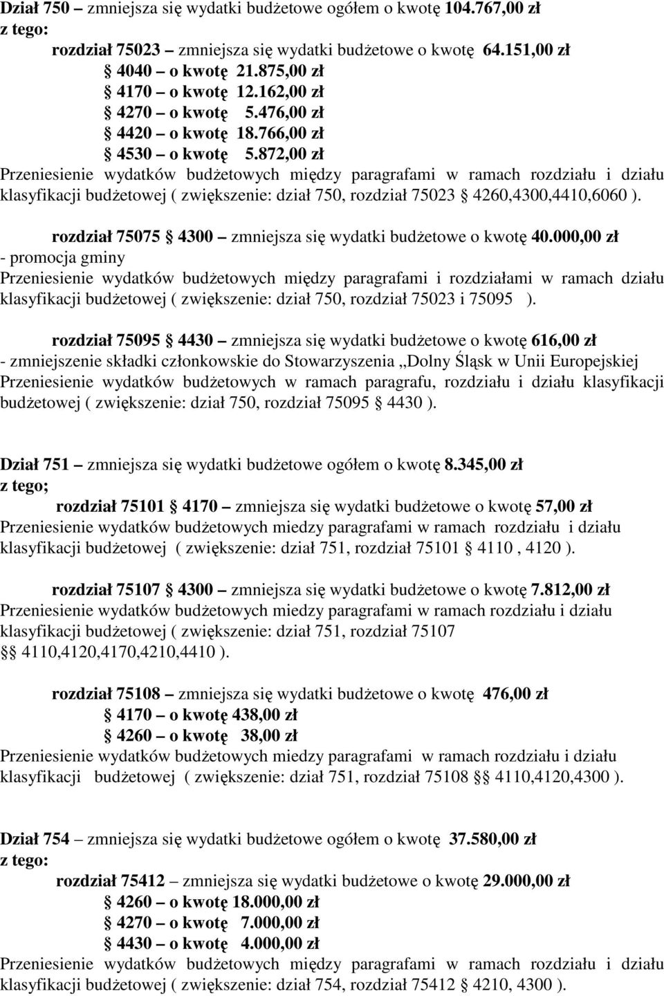 rozdział 75075 4300 zmniejsza się wydatki budżetowe o kwotę 40.