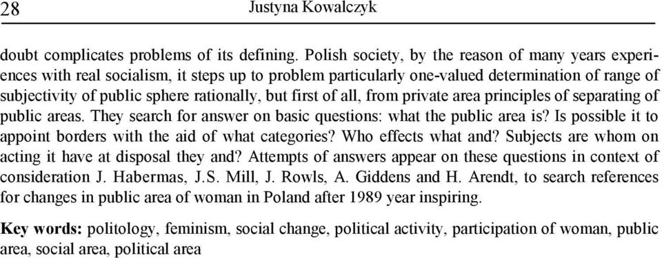 first of all, from private area principles of separating of public areas. They search for answer on basic questions: what the public area is?