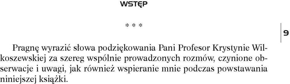 prowadzonych rozmów, czynione obserwacje i uwagi, jak