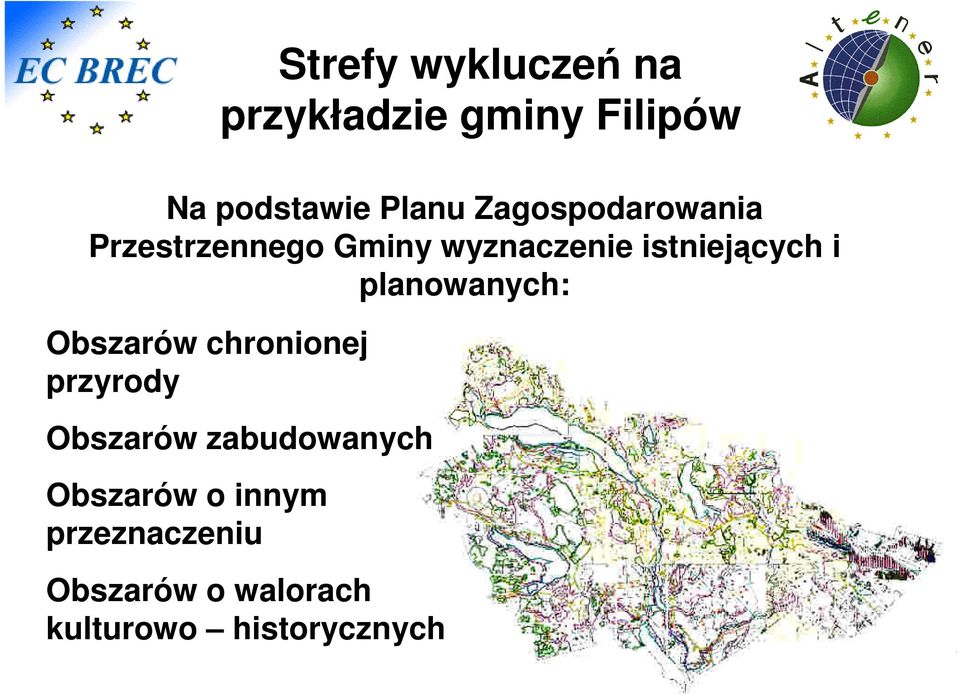 planowanych: Obszarów chronionej przyrody Obszarów zabudowanych