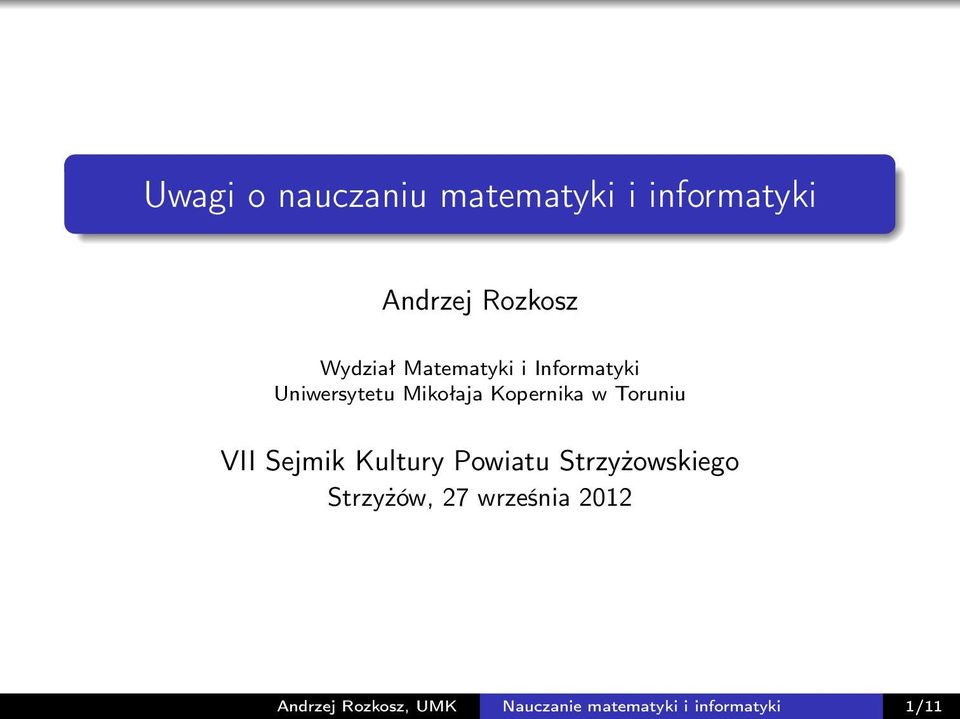 w Toruniu VII Sejmik Kultury Powiatu Strzyżowskiego Strzyżów, 27