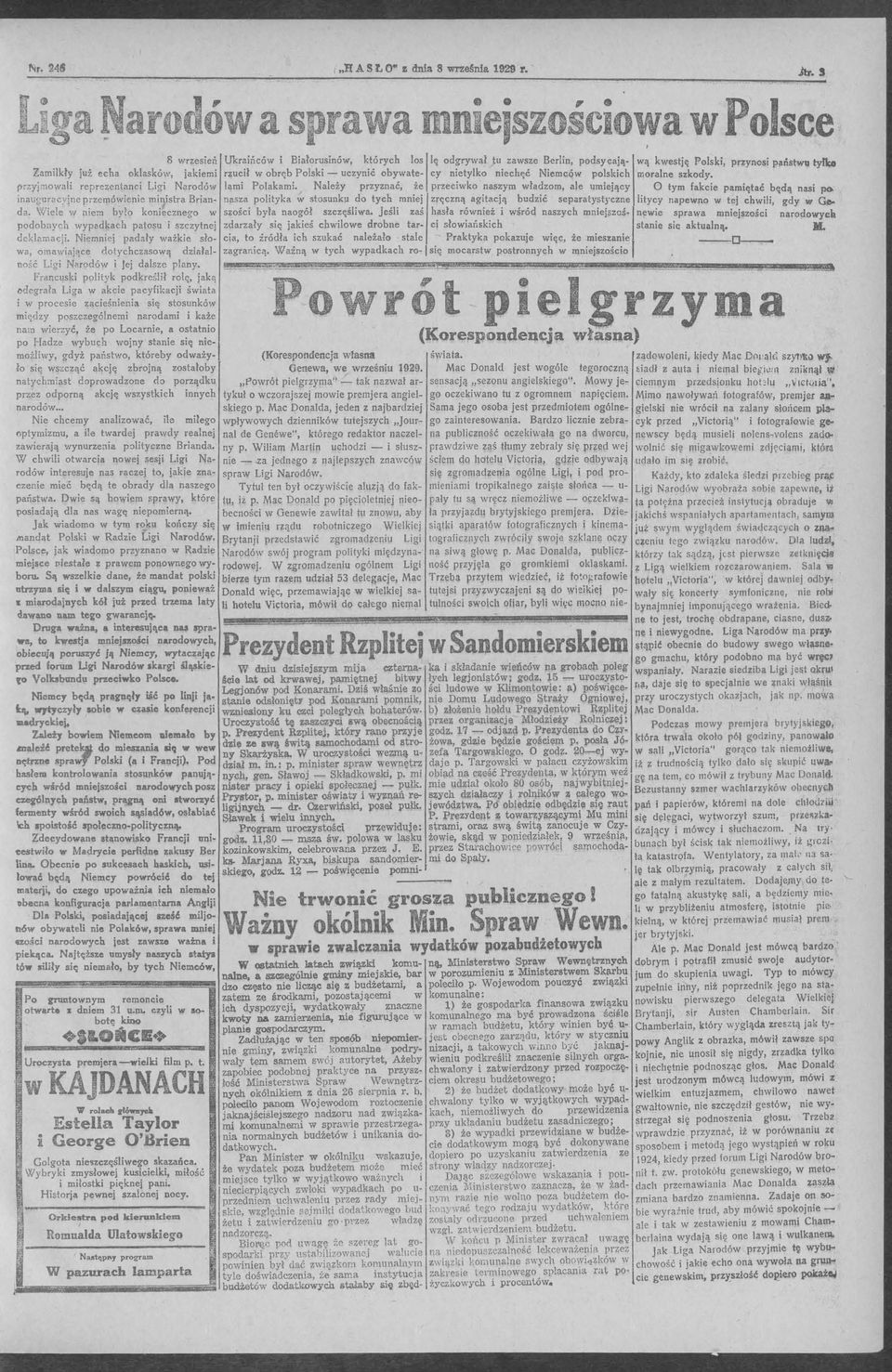 W iele w nie:n było koniecznego w podobnych wypadkach patosu i szczytnej deklam acji. Niemniej padały ważkie słowa, o m awiające dotychczasową działal n oś ć Ligi Narodów i Jej dalsze plany.