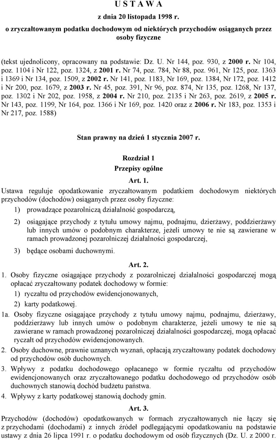 1384, Nr 172, poz. 1412 i Nr 200, poz. 1679, z 2003 r. Nr 45, poz. 391, Nr 96, poz. 874, Nr 135, poz. 1268, Nr 137, poz. 1302 i Nr 202, poz. 1958, z 2004 r. Nr 210, poz. 2135 i Nr 263, poz.