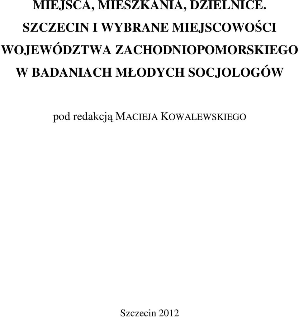 ZACHODNIOPOMORSKIEGO W BADANIACH MŁODYCH