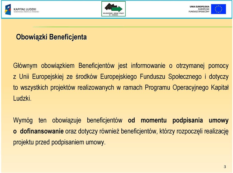 ramach Programu Operacyjnego Kapitał Ludzki.