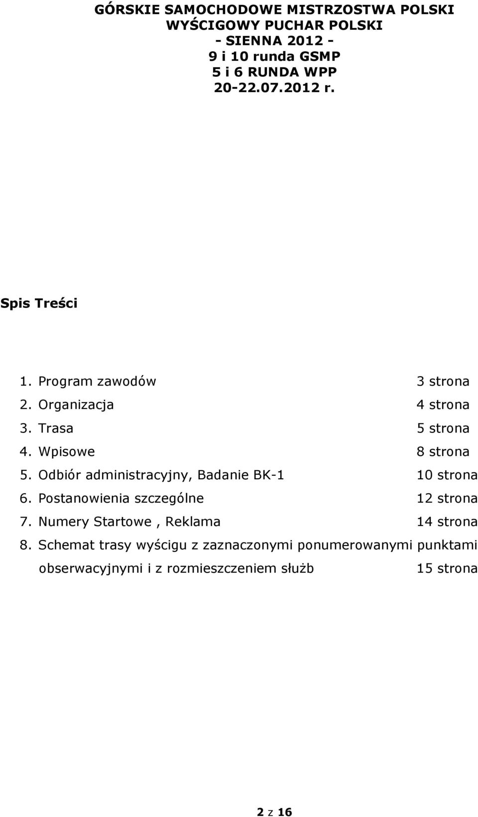 Odbiór administracyjny, Badanie BK-1 10 strona 6. Postanowienia szczególne 12 strona 7.