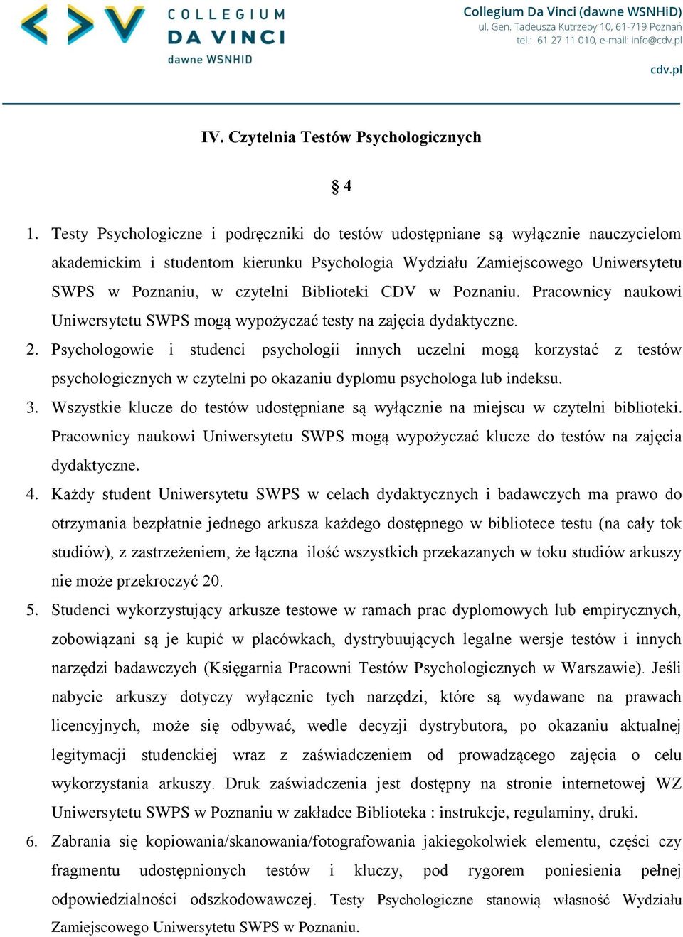 Biblioteki CDV w Poznaniu. Pracownicy naukowi Uniwersytetu SWPS mogą wypożyczać testy na zajęcia dydaktyczne. 2.